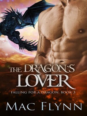 cover image of The Dragon's Lover--A Dragon Shifter Romance (Falling For a Dragon Book 3)